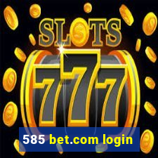 585 bet.com login